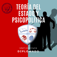 Diplomado Ciencia Política, Teoría del Estado y Psicopolítica.