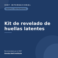 Kit de revelado de huellas latentes — recomendado por el IDEF