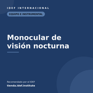 Monocular de visión nocturna — recomendado por el IDEF