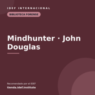 Mindhunter (John Douglas) — recomendado por el IDEF
